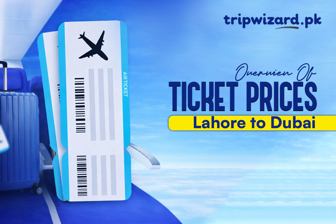 Ticket Prices for Lahore to Dubai