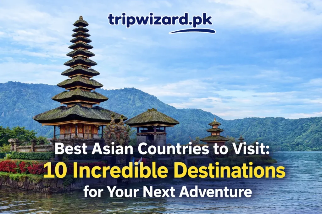 Best Asian Countries to Visit
