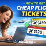How to Find Cheap Flights in Pakistan